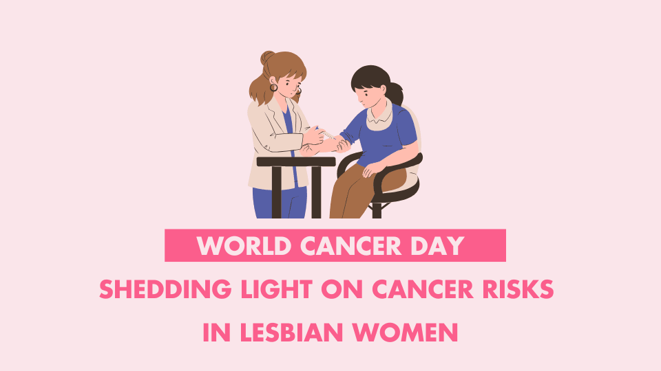 World Cancer Day: Shedding Light on Cancer Risks in Lesbian Women - SAPHETTE