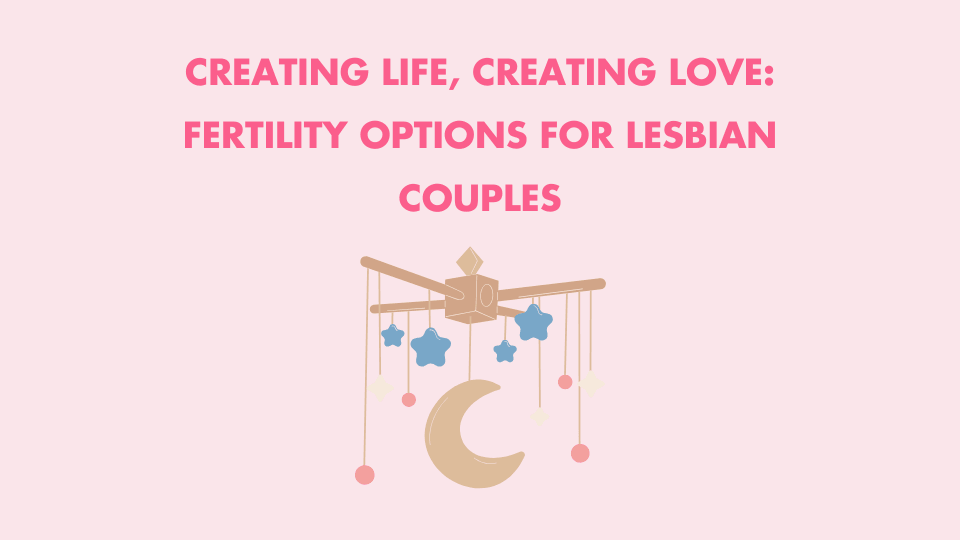 Creating Life, Creating Love: Fertility Options for Lesbian Couples https://erossong.com/
