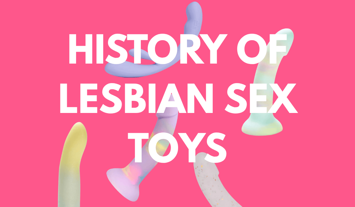 Modern silicone dildos on pink background with text “History of Lesbian Sex Toys”