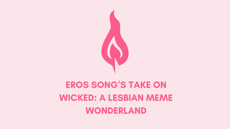 Eros Song’s Take on Wicked: A Lesbian Meme Wonderland https://erossong.com/blogs/news