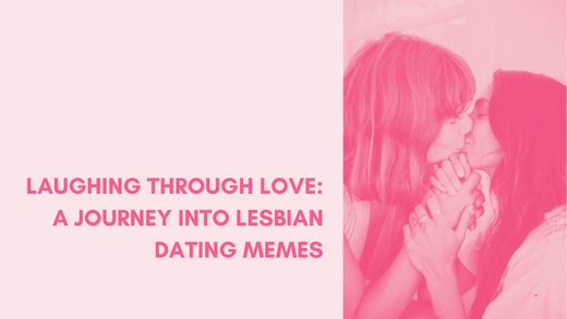 Laughing Through Love: A Journey into Lesbian Dating Memes https://erossong.com/blogs/news