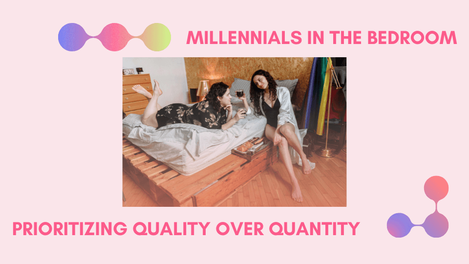Millennials in the Bedroom: Prioritizing Quality Over Quantity https://erossong.com/